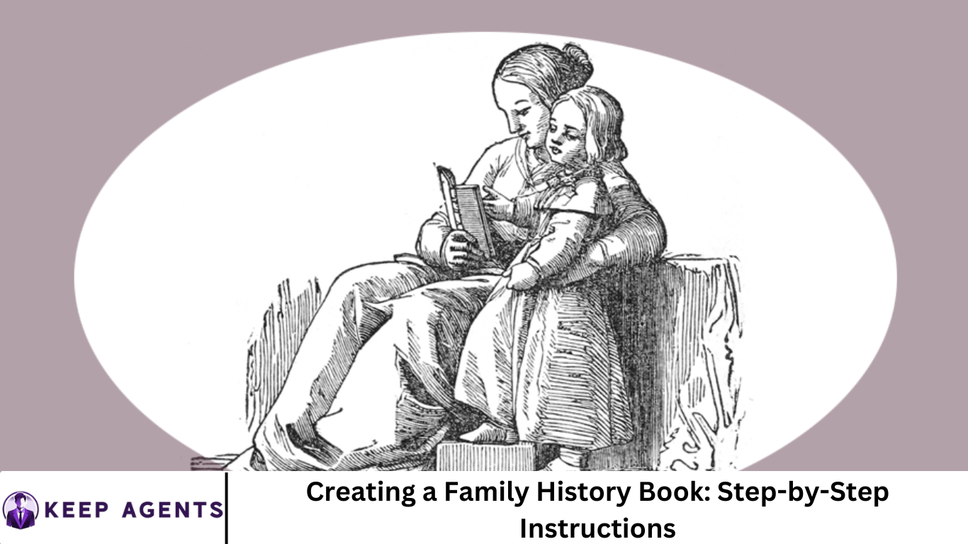 Creating a Family History Book: Step-by-Step Instructions